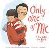 Only One of Me - Dad