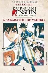 Especial Rurouni Kenshin - A Sakabatou de Yahiko
