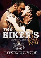 The Biker's Kiss (Royal Bastards MC