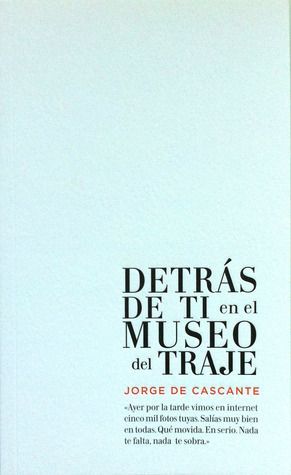 Detrás de ti en el Museo del Traje
