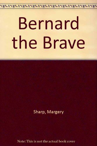 Bernard the Brave