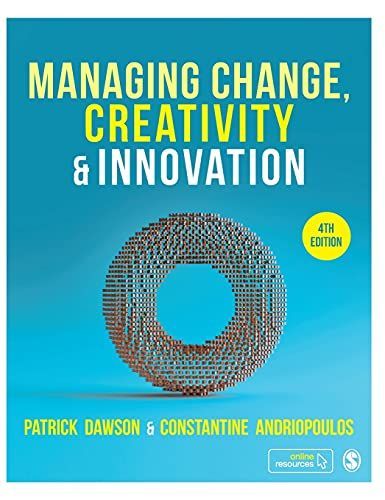 Managing Change, Creativity and Innovation