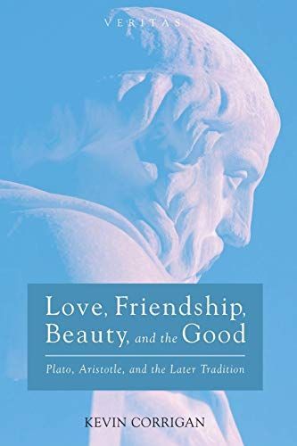 Love, Friendship, Beauty, and the Good