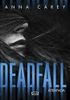 Deadfall. Atrapada