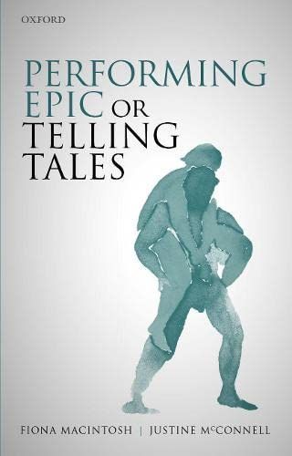 Performing Epic Or Telling Tales