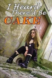 I Heard There'd Be Cake