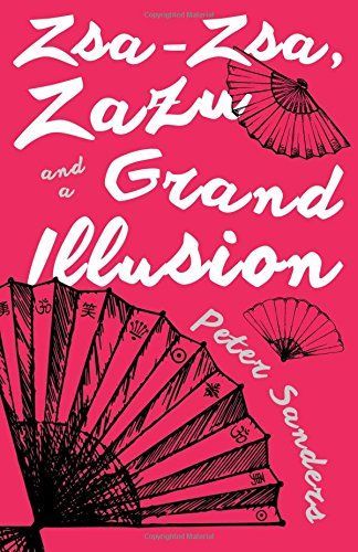 Zsa-Zsa, Zazu and a Grand Illusion