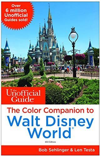 The Unofficial Guide: The Color Companion to Walt Disney World