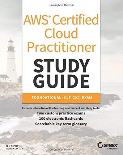 AWS Certified Cloud Practitioner Study Guide