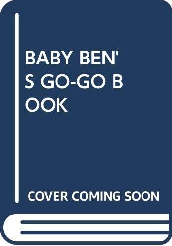 Baby Ben's Go-go Book