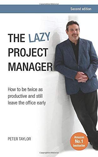 The Lazy Project Manager