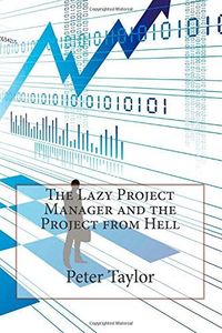 The Lazy Project Manager and the Project from Hell