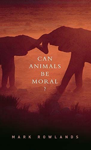 Can Animals Be Moral?