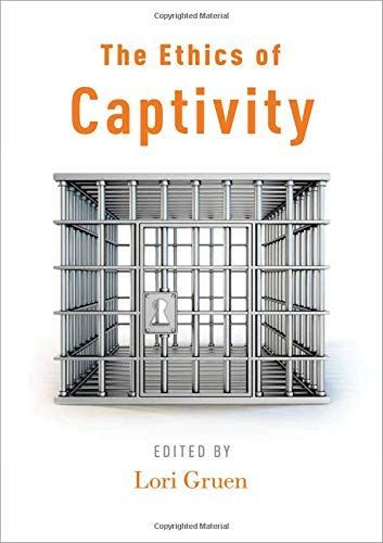 The Ethics of Captivity