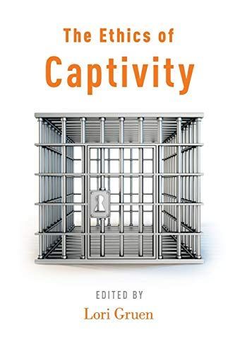 The Ethics of Captivity