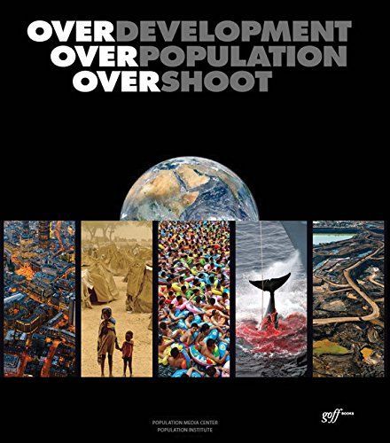 Overdevelopment, Overpopulation, Overshoot