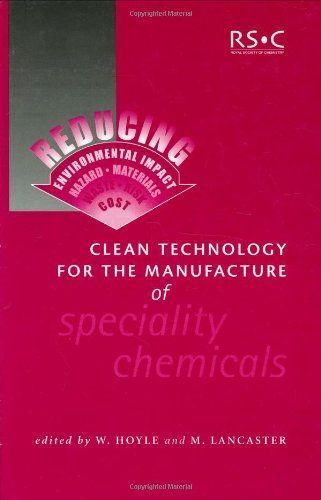 Clean Technology for the Manufacture of Speciality Chemicals