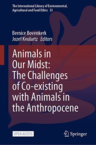 Animals in Our Midst: The Challenges of Co-existing with Animals in the Anthropocene