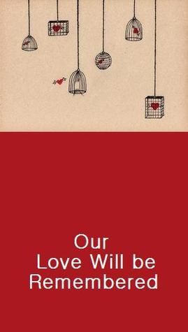 Our Love Will be Remembered