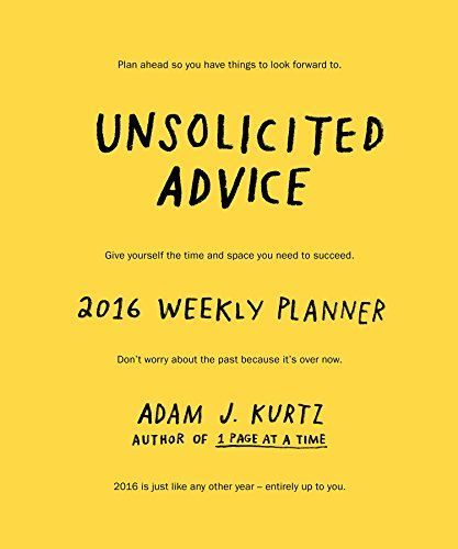 Unsolicited Advice 2016 Weekly Planner