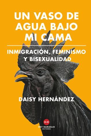 Un vaso de agua bajo mi cama. Inmigración, feminismo y bisexualidad