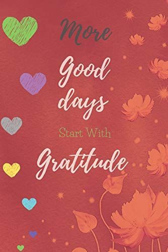 More Good Days Start with Gratitude