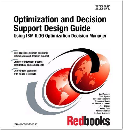 Optimization and Decision Support Design Guide: Using IBM ILOG Optimization Decision Manager