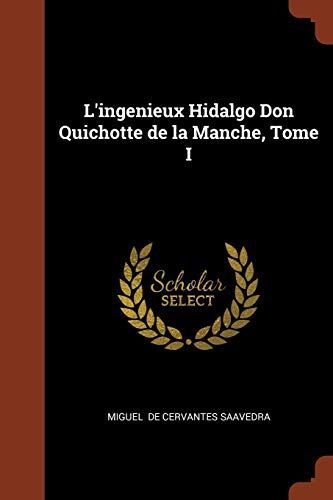 L'Ingenieux Hidalgo Don Quichotte de la Manche