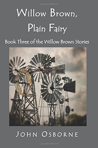 Willow Brown, Plain Fairy: Book Three of the Willow Brown Stories