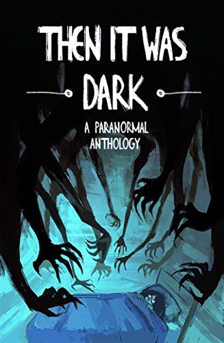 Then It Was Dark