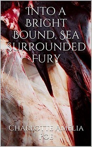 Into a Bright Bound, Sea Surrounded Fury
