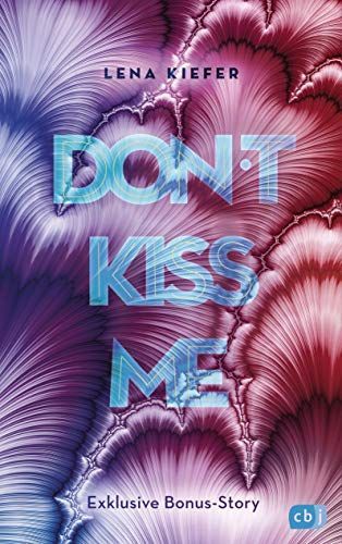 Don't kiss me