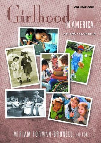 Girlhood in America: An Encyclopedia 2 Volumes