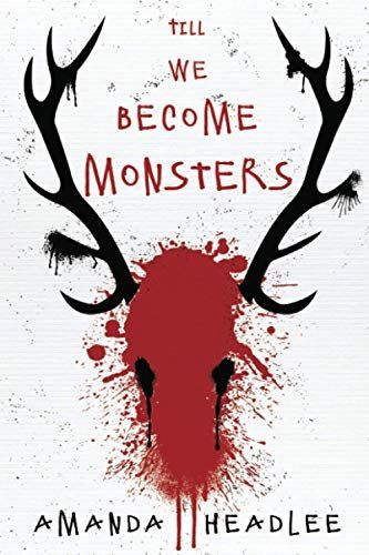 Till We Become Monsters