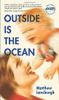 Outside Is the Ocean