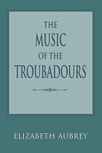 The Music of the Troubadours