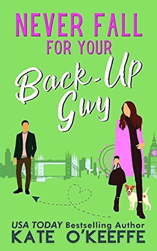 Never Fall for Your Back-Up Guy