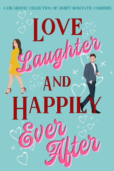 Love, Laughter and Happily Ever After