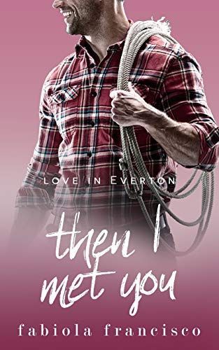 Then I Met You