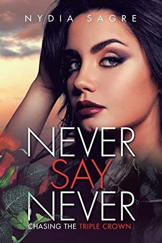 Never Say Never: Chasing the Triple Crown