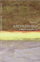 Archaeology: A Very Short Introduction