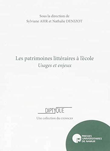 Les patrimoines littéraires à l'école : usages et enjeux