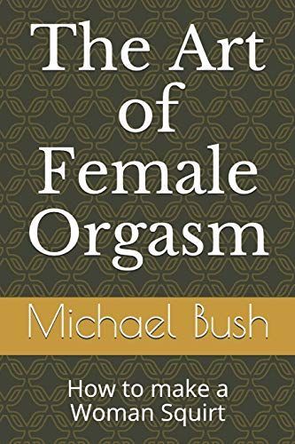 The Art of Female Orgasm