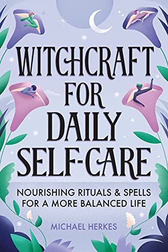 Witchcraft for Daily Self-Care