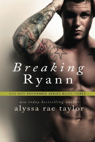Breaking Ryann (Bad Boy Reformed 3)