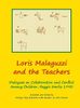 Loris Malaguzzi and the Teachers: Dialogues on Collaboration and Conflict among Children, Reggio Emilia 1990