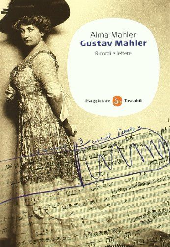 Gustav Mahler. Ricordi e lettere