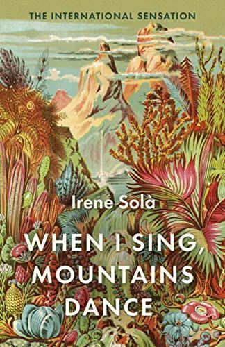 WHEN I SING, MOUNTAINS DANCE.