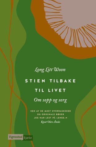 Stien tilbake til livet - Om sopp og sorg