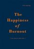 The Happiness of Burnout